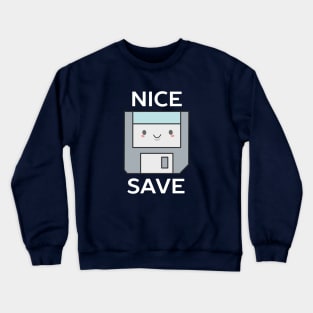 Funny Nice Save Retro Floppy Disk T-Shirt Crewneck Sweatshirt